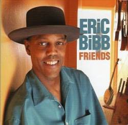 Eric Bibb : Friends